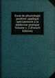 Essai de physiologie positive: applique specialement a la medecine pratique Volume v. 2 (French Edition), 