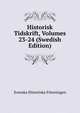 Historisk Tidskrift, Volumes 23-24 (Swedish Edition), Svenska Historiska Foreningen 
