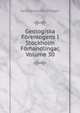 Geologiska Foreningens I Stockholm Forhandlingar, Volume 30, Geologiska Foreningen 