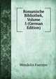 Romanische Bibliothek, Volume 5 (German Edition), Wendelin Foerster 