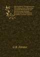 Das Forstliche Transportwesen: Darstellung Seiner Mittel Und Anstalten Mit Rucksicht Auf Zweckmassige Auswahl, Einrichtung Und Benutzung Derselben (German Edition), G R. Forster 