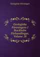 Geologiska Foreningens I Stockholm Forhandlingar, Volume 18, Geologiska Foreningen 
