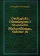Geologiska Foreningens I Stockholm Forhandlingar, Volume 10, Geologiska Foreningen 