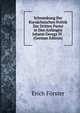 Schwenkung Der Kursachsischen Politik Zur Dritten Partei in Den Anfangen Johann Georgs IV . (German Edition), Erich Forster 