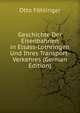 Geschichte Der Eisenbahnen in Elsass-Lothringen Und Ihres Transport-Verkehres (German Edition), Otto Fohlinger 