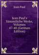 Jean Paul's S?mmtliche Werke, Volumes 47-48 (German Edition), Jean Paul 