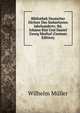 Bibliothek Deutscher Dichter Des Siebzehnten Jahrhunderts: Bd. Johann Rist Und Daniel Georg Morhof (German Edition), Wilhelm M?ller 