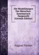 Die Missbildungen Des Menschen: Systematisch Dargestellt (German Edition), August Forster 