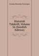 Historisk Tidskrift, Volume 56 (Swedish Edition), Svenska Historiska Foreningen 