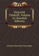 Historisk Tidskrift, Volume 16 (Swedish Edition), Svenska Historiska Foreningen 