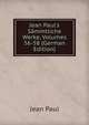 Jean Paul's S?mmtliche Werke, Volumes 56-58 (German Edition), Jean Paul 