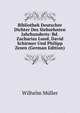 Bibliothek Deutscher Dichter Des Siebzehnten Jahrhunderts: Bd. Zacharias Lund, David Schirmer Und Philipp Zesen (German Edition), Wilhelm M?ller 