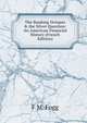 The Banking Octopus & the Silver Question: An American Financial History (French Edition), F M. Fogg 