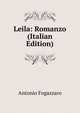 Leila: Romanzo (Italian Edition), Fogazzaro Antonio 