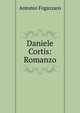 Daniele Cortis: Romanzo, Fogazzaro Antonio 