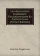 Les Ascensions Humaines: Evolutionnisme Et Catholicisme (French Edition), Fogazzaro Antonio 