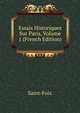 Essais Historiques Sur Paris, Volume 1 (French Edition), Saint-Foix 