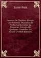 Oeuvres De Theatre: Alceste. Les Hommes. Deucalion Et Pirrha. Le Derviche. Le Financier. Extraits De Quelques Comedies. Le Grazie (French Edition), Saint-Foix 