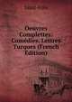 Oeuvres Complettes: Comedies. Lettres Turques (French Edition), Saint-Foix 