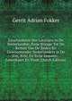 Geschiedenis Der Loterijen in De Nederlanden; Eene Bijrage Tot De Kennis Van De Zeden En Gewoontender Nederlanders in De Xve, Xvie, En Xviie Eeuwen; . Loterjkaart En Plaat (Dutch Edition), Gerrit Adrian Fokker 
