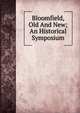 Bloomfield, Old And New; An Historical Symposium, 