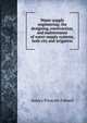 Water-supply engineering; the designing, construction, and maintenance of water-supply systems, both city and irrigation, Amory Prescott Folwell 
