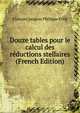 Douze tables pour le calcul des reductions stellaires (French Edition), Francois Jacques Philippe Folie 