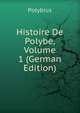 Histoire De Polybe, Volume 1 (German Edition), Polybius 