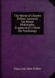 The Works of Charles Follen: Lectures On Moral Philosophy. Fragment of a Work On Psychology, Eliza Lee Cabot Follen 