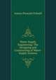 Water-Supply Engineering: The Designing and Constructing of Water-Supply Systems, Amory Prescott Folwell 