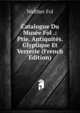 Catalogue Du Musee Fol .: Ptie. Antiquites. Glyptique Et Verrerie (French Edition), Walther Fol 