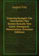 Untersuchungen Zur Geschichte Des Ersten Konzils Von Lyon: Inaugural-Dissertation (German Edition), August Folz 