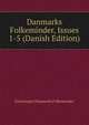 Danmarks Folkeminder, Issues 1-5 (Danish Edition), Foreningen Danmarks Folkeminder 