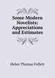 Some Modern Novelists: Appreciations and Estimates, Helen Thomas Follett 