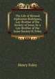 The Life of Blessed Alphonsus Rodriguez, Lay-Brother of the Society of Jesus, by a Lay-Brother of the Same Society H. Foley., Henry Foley 