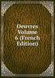 Oeuvres Volume 6 (French Edition), 