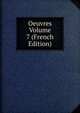 Oeuvres Volume 7 (French Edition), 