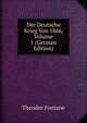 Der Deutsche Krieg Von 1866, Volume 1 (German Edition), Theodor Fontane 