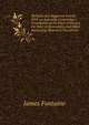 Memoirs of a Huguenot Family: With an Appendix Containing a Translation of the Edict of Nantes, the Edict of Revocation, and Other Interesting Historical Documents, James Fontaine 