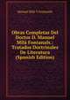 Obras Completas Del Doctor D. Manuel Mila Fontanals.: Tratados Doctrinales De Literatura (Spanish Edition), Manuel Mila y Fontanals 