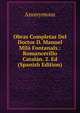 Obras Completas Del Doctor D. Manuel Mila Fontanals.: Romancerillo Catalan. 2. Ed (Spanish Edition), Heinrich Kretschmayr 