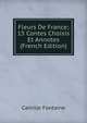 Fleurs De France; 15 Contes Choisis Et Annotes (French Edition), Camille Fontaine 