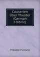 Causerien Uber Theater (German Edition), Theodor Fontane 