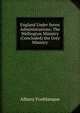 England Under Seven Administrations: The Wellington Ministry (Concluded) the Grey Ministry, Albany Fonblanque 