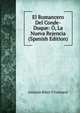 El Romancero Del Conde-Duque: O, La Nueva Rejencia (Spanish Edition), Antonio Ribot Y Fontsere 