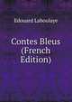Contes Bleus (French Edition), Edouard Laboulaye 