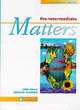 Matters Pre-Int SB #ост./не издается#, Gower Roger 