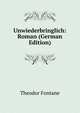 Unwiederbringlich: Roman (German Edition), Theodor Fontane 