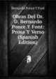 Obras Del Dr. D. Bernardo Ponce Y Font: Prosa Y Verso (Spanish Edition), Bernardo Ponce Y Font 