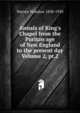 Annals of King's Chapel from the Puritan age of New England to the present day Volume 2, pt.2, Warren Winslow 1838-1930 